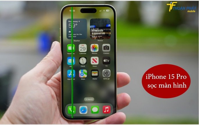 điện thoại iPhone 15 Pro bị sọc màn hình