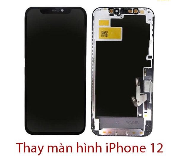 Thay màn hình iPhone 12 chính hãng